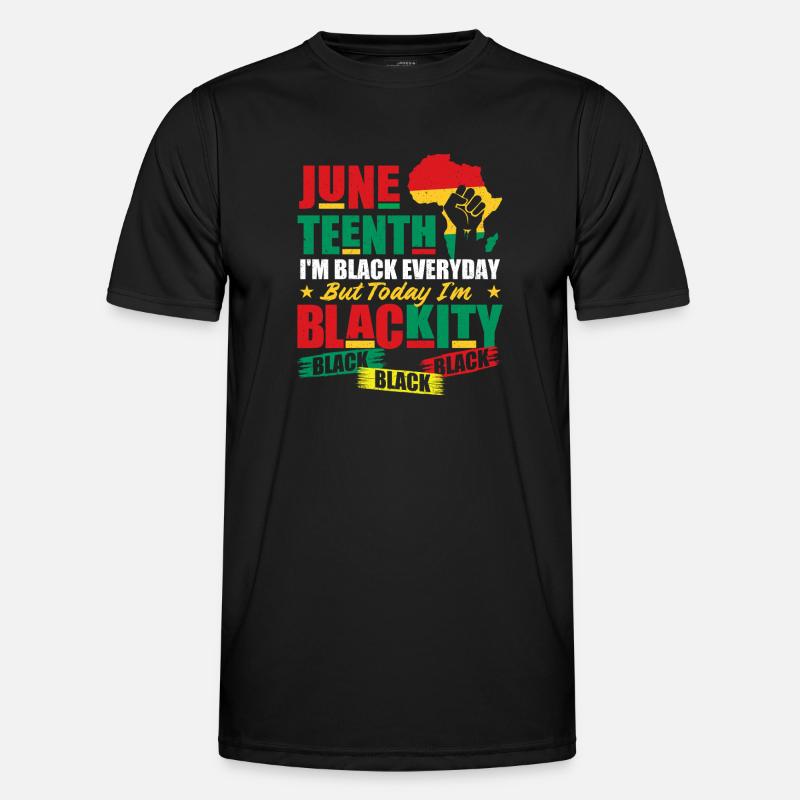Juneteenth I'm Blackity Black Black Black - Men's Functional T-Shirt - black