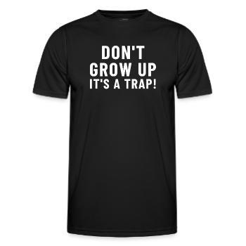 Don't Grow Up It's a ... - Men's Functional T-Shirt - black - Front - AI Model Male 178 dark (178cm)