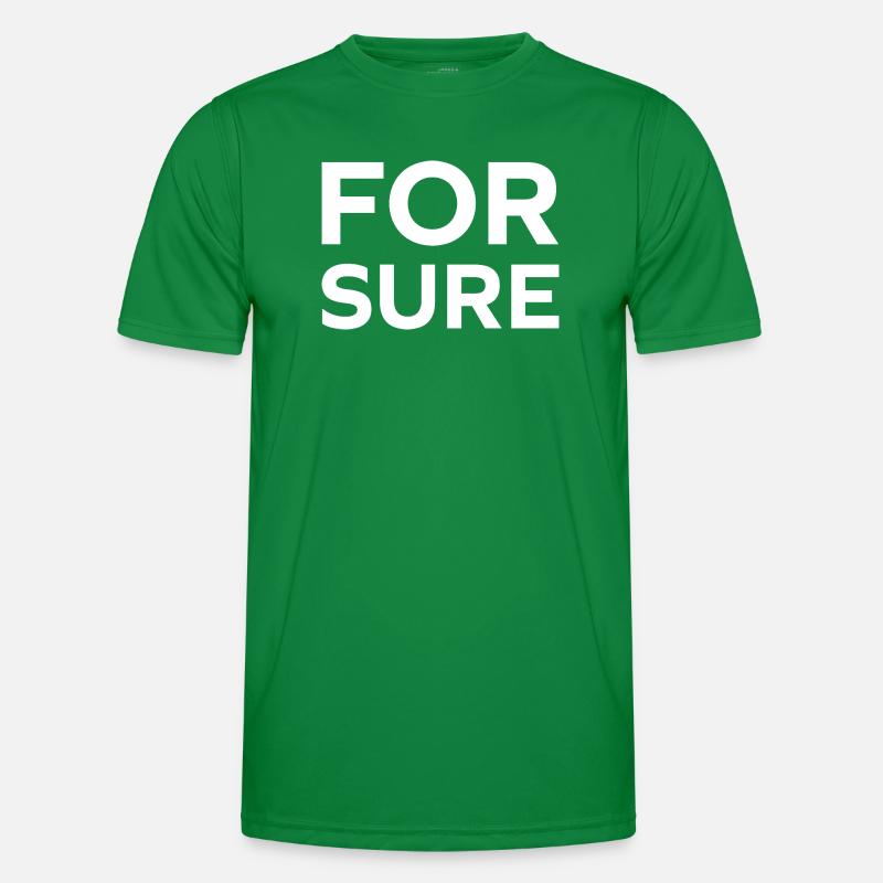 for sure Men's Functional T-Shirt