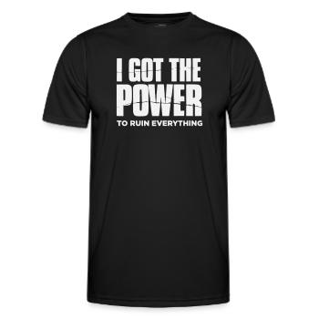 I got the Power to ruin everything– Große Typo - Men's Functional T-Shirt - black - Front - AI Model Male 178 dark (178cm)