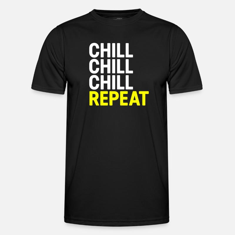Chill Chill Chill Repeat - Männer Funktions-T-Shirt - Schwarz