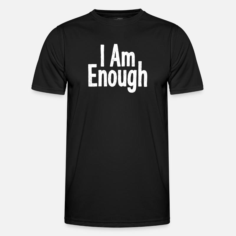 I Am Enough Selbstvertrauen Statement - Männer Funktions-T-Shirt - Schwarz