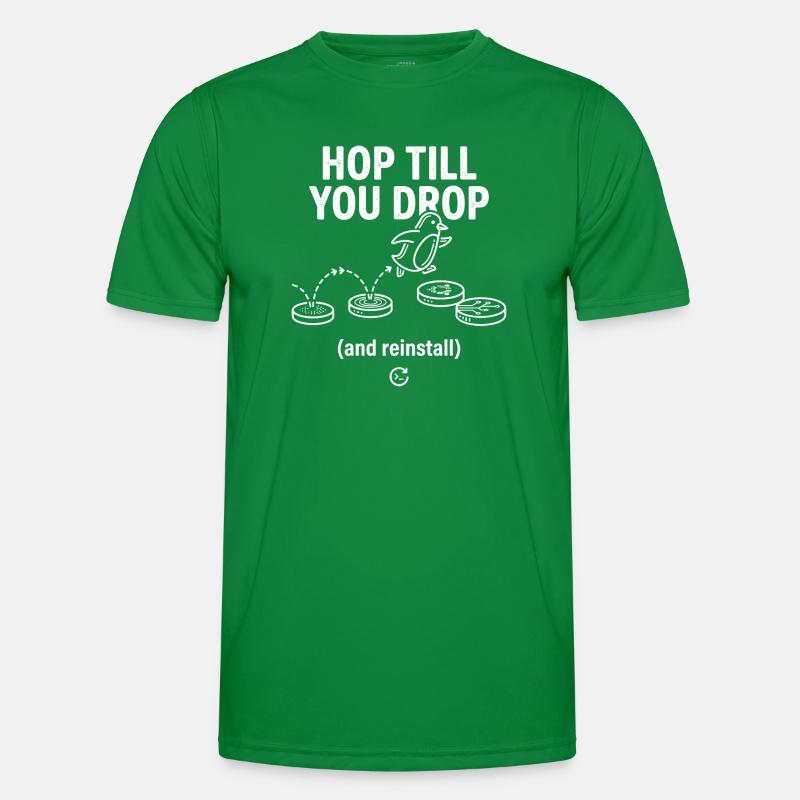 Hop Till You Drop Réinstallation Linux T-shirt sport Homme