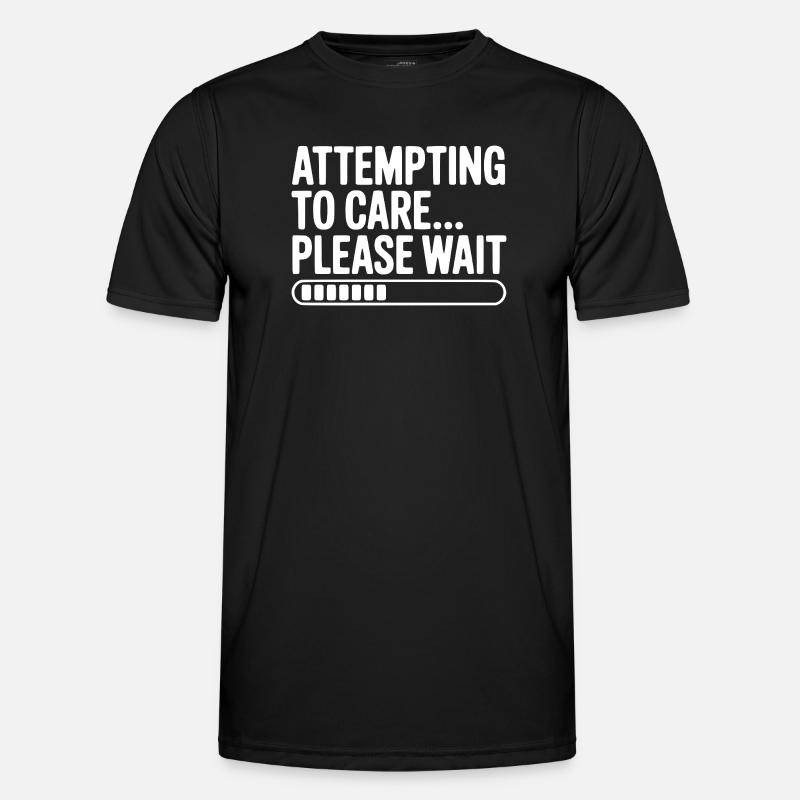 Attempting to Care... Please Wait - Men's Functional T-Shirt - black