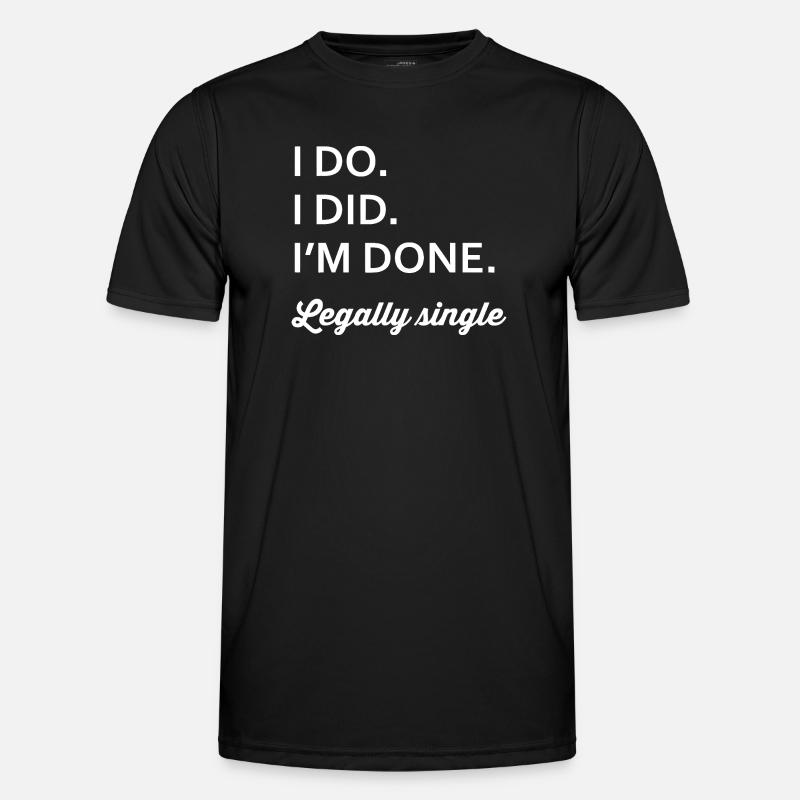 Legally Single: IM DONE - Men's Functional T-Shirt - black