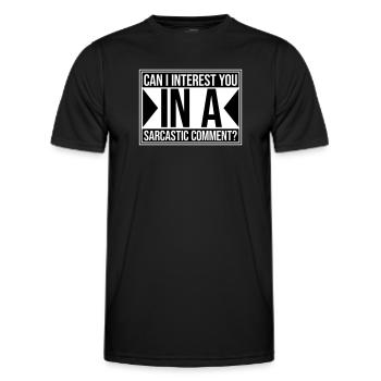 Can I Interest You In A Sarcastic Comment Lustig - Männer Funktions-T-Shirt - Schwarz - Vorne - AI Model Male 178 dark (178cm)