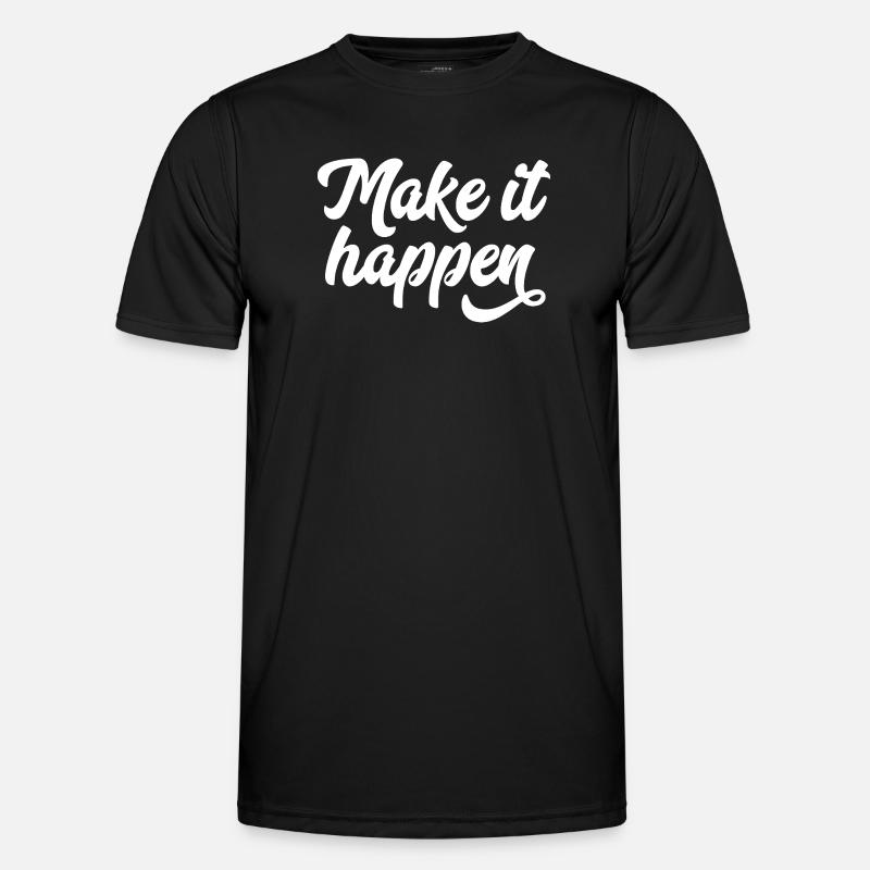 Make It Happen Typografie - Männer Funktions-T-Shirt - Schwarz