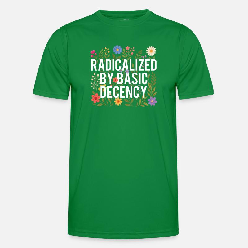 Radicalized Basic Decency Human Rights Kindness Men's Functional T-Shirt