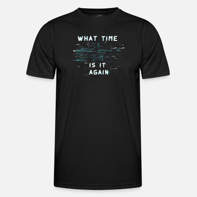 What Time Is It Again Zeitblindheit - Männer Funktions-T-Shirt - Schwarz