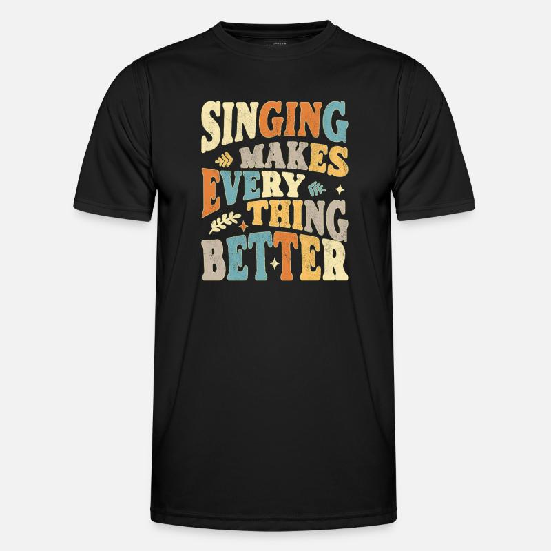 Singing makes everything better - bunt - Men's Functional T-Shirt - black