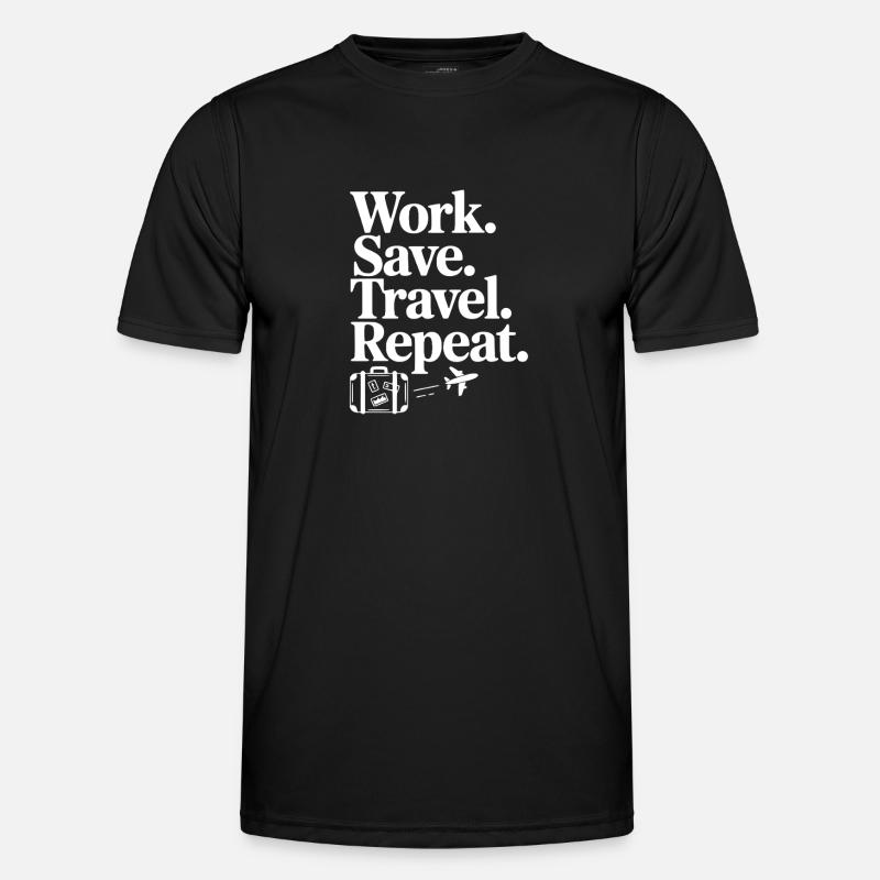 Work. Save. Travel. Repeat. - Men's Functional T-Shirt - black