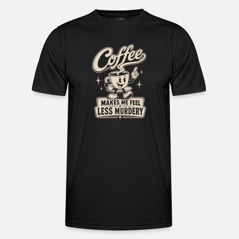 Coffee makes me less murderous - Men's Functional T-Shirt - black