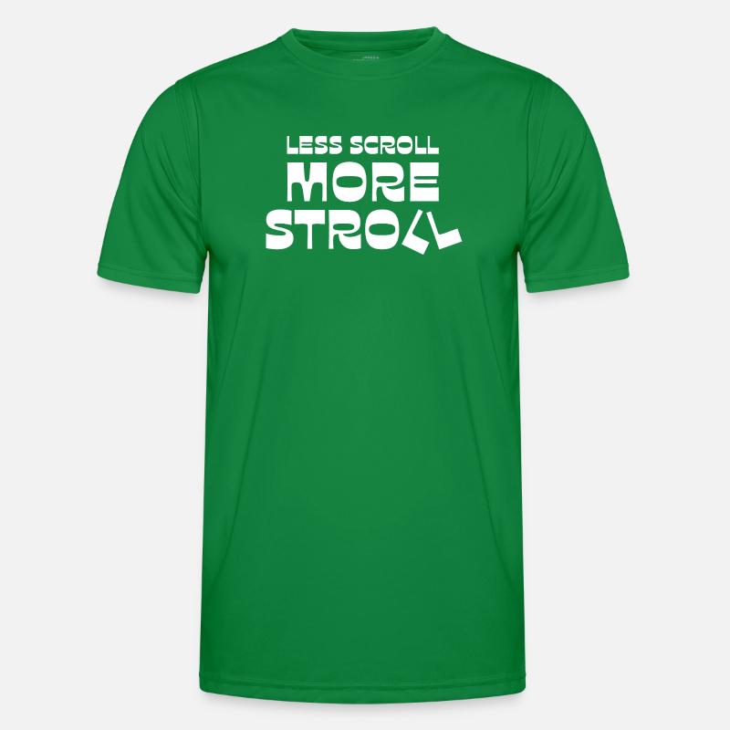 Less Scroll More Stroll Men's Functional T-Shirt
