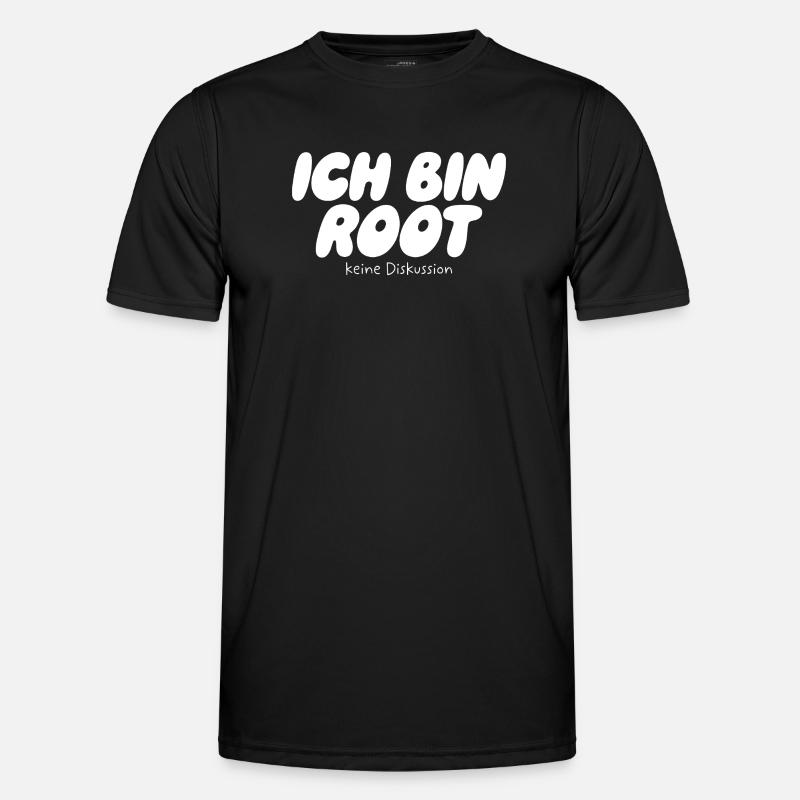 Ich bin Root – Keine Diskussion - Männer Funktions-T-Shirt - Schwarz