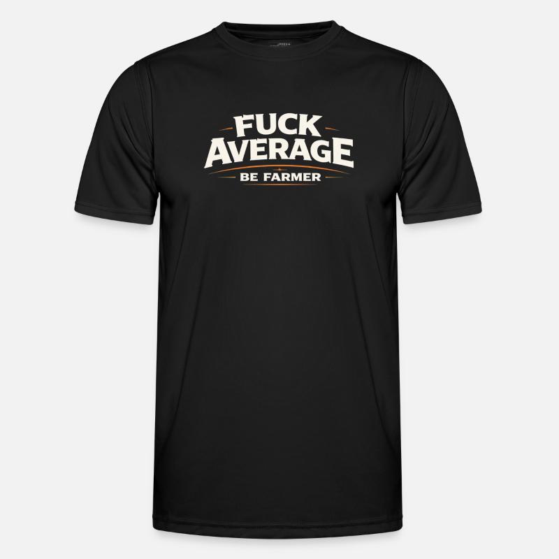 Be farmer instead of average - Men's Functional T-Shirt - black