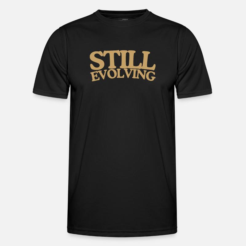 Still evolving Wachstum Retro Spruch Design Männer Funktions-T-Shirt