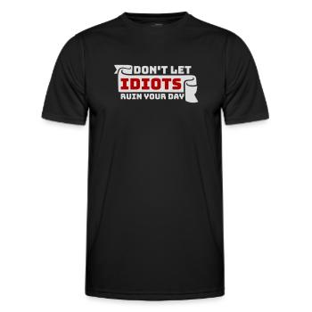 Ne laisse pas les idiots gâcher ta journée. Sarcasme drôle. - T-shirt sport Homme - noir - Devant - AI Model Male 178 dark (178cm)
