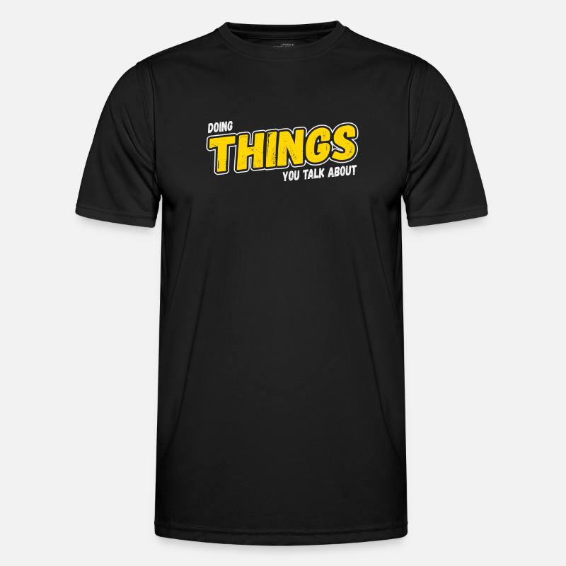 Doing Things You Talk About - Men's Functional T-Shirt - black