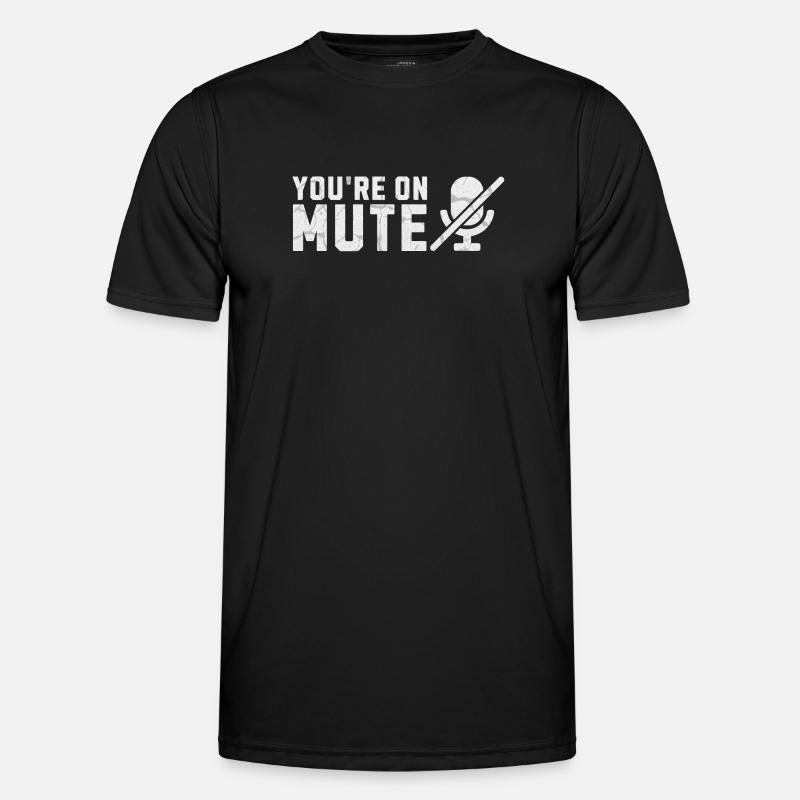 Sie sind auf stummgeschaltetem Mikrofon - Männer Funktions-T-Shirt - Schwarz