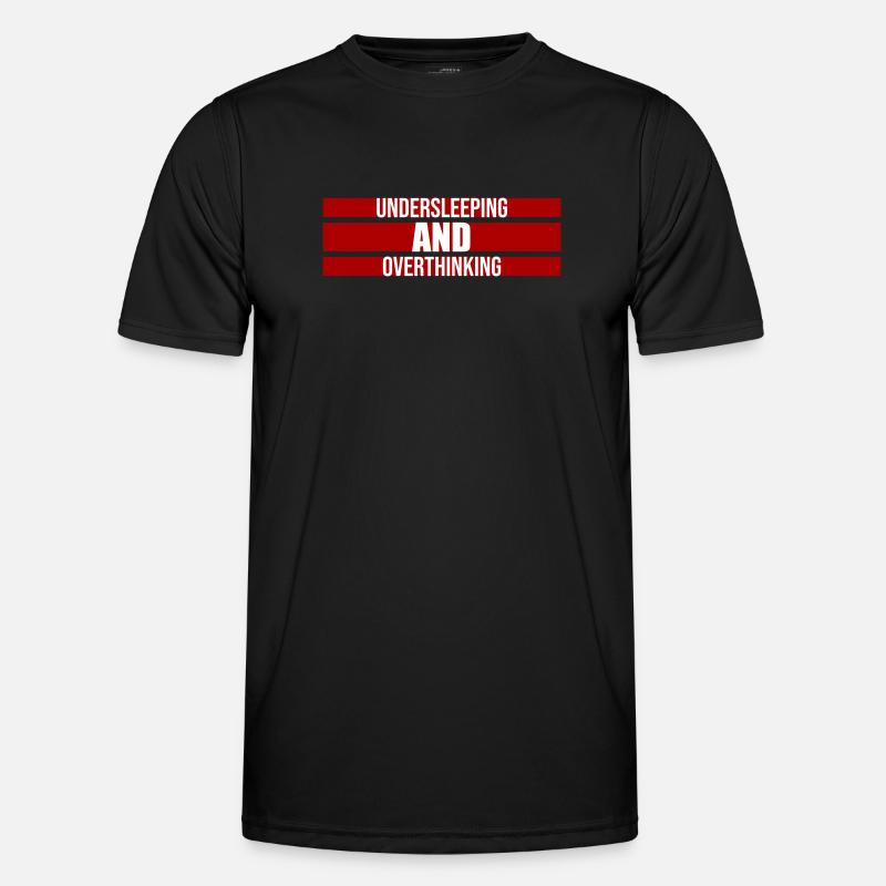 Undersleeping And Overthinking Lustig Müde Spruch - Männer Funktions-T-Shirt - Schwarz