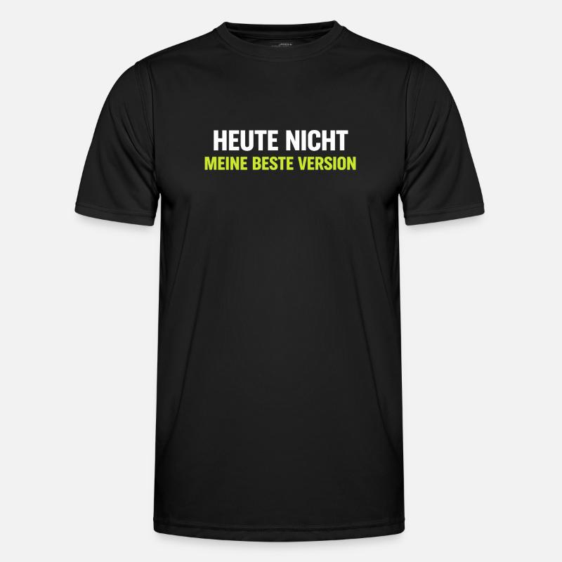 Heute Nicht Meine Beste Version - Männer Funktions-T-Shirt - Schwarz