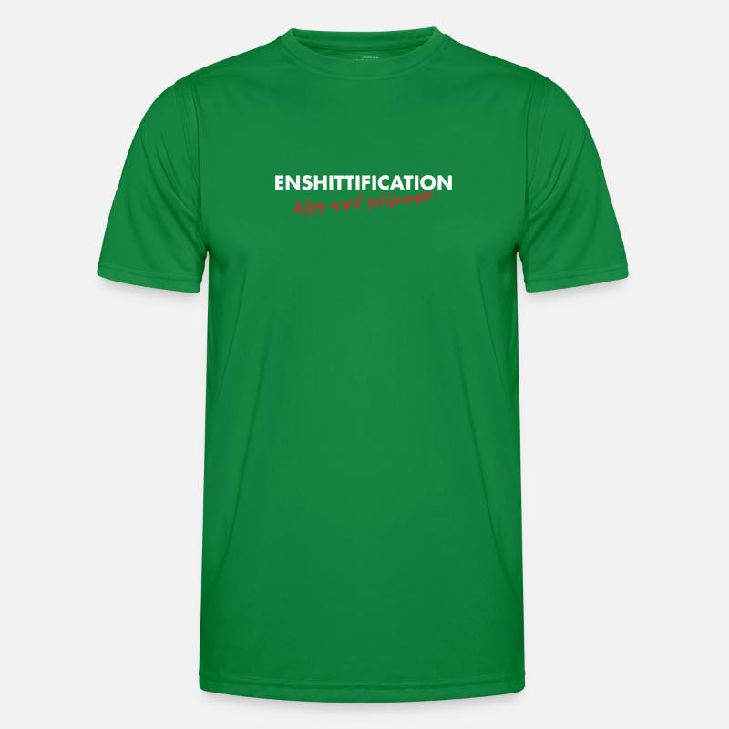 Enshittification - alles wird schlimmer! Männer Funktions-T-Shirt