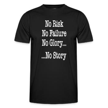 no risk, failure, glory, story - motivation - Männer Funktions-T-Shirt - Schwarz - Vorne - AI Model Male 178 dark (178cm)