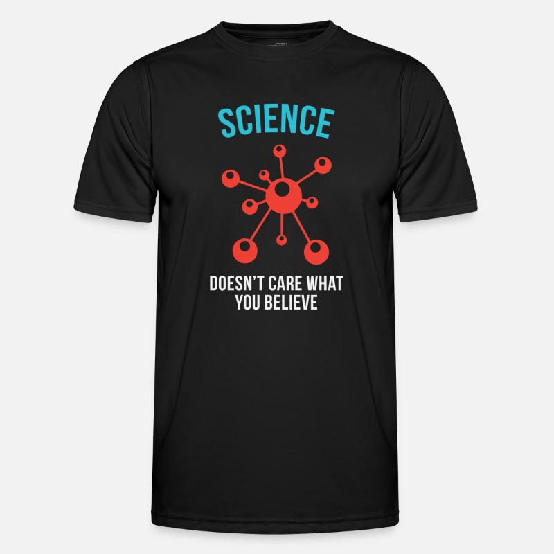 Science - Peu importe ce que vous croyez T-shirt sport Homme