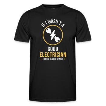 Funny Electrician Quote Design – Skilled Trade - Men's Functional T-Shirt - black - Front - AI Model Male 178 dark (178cm)