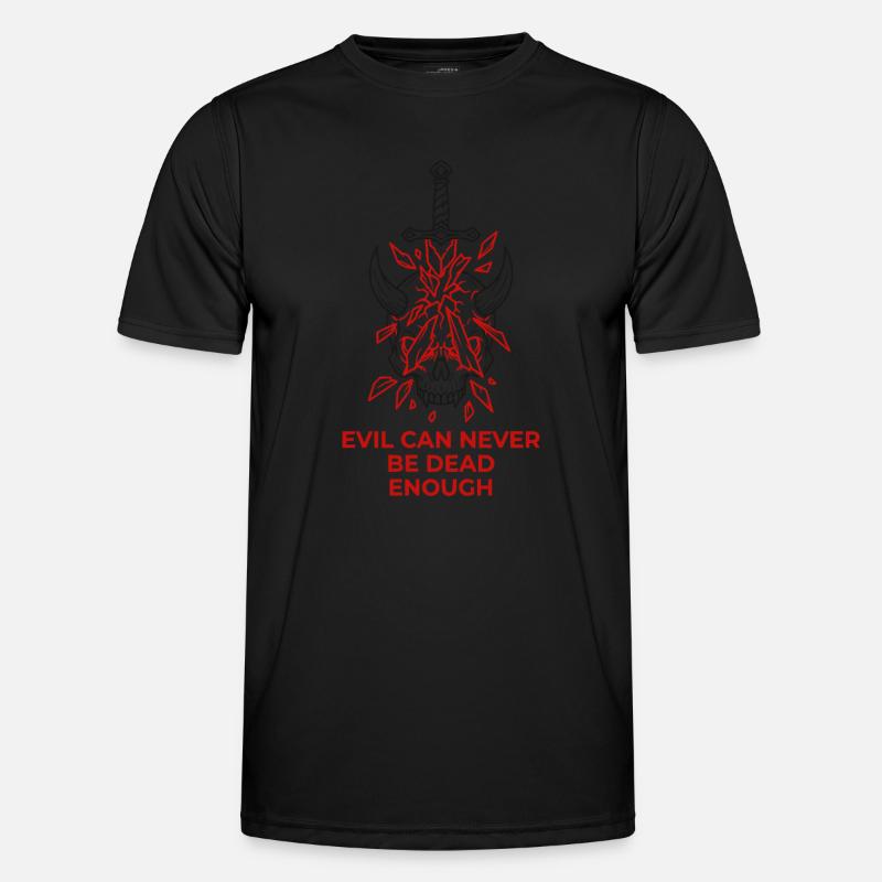 Evil Can Never Be Dead Enough - Men's Functional T-Shirt - black