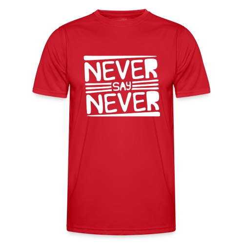 Never Say Never - Camiseta funcional para hombres