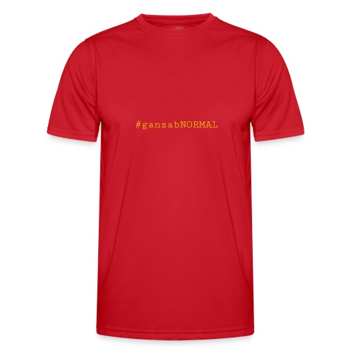 #ganzabNORMAL_Classic - Männer Funktions-T-Shirt