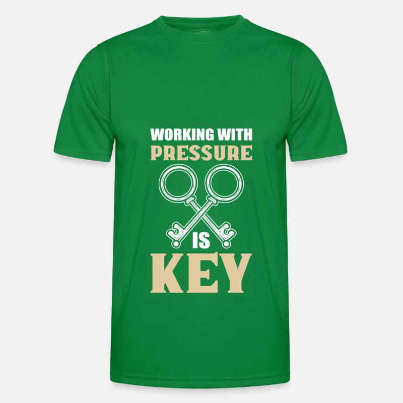 Working With Pressure Is Key Locksmith Men's Functional T-Shirt