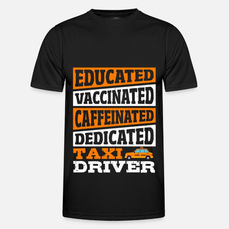 Educated Vaccinated Caffeinated Dedicated Taxi - Männer Funktions-T-Shirt - Schwarz