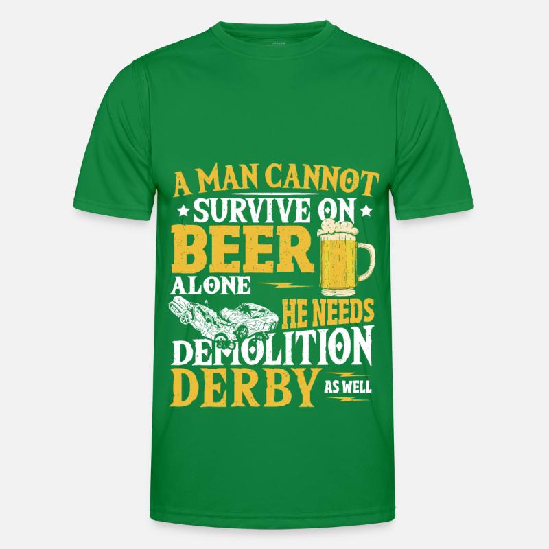 A Man Cannot Survive On Beer Alone Demolition Männer Funktions-T-Shirt