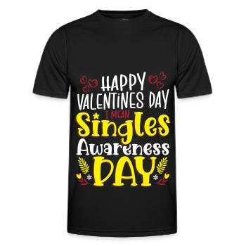 Happy Valentines Day I Mean Singles Awareness Day - Männer Funktions-T-Shirt - Schwarz - Vorne - AI Model Male 178 dark (178cm)