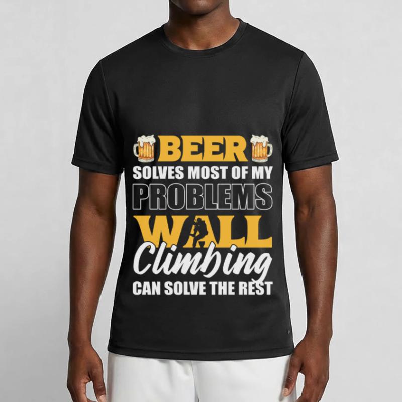 Beer Solves Most Of Problems Wall Climbing Solve Men's Functional T-Shirt