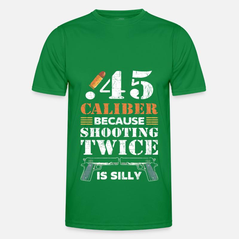 .45 Caliber Because Shooting Twice Is Silly 2nd Men's Functional T-Shirt