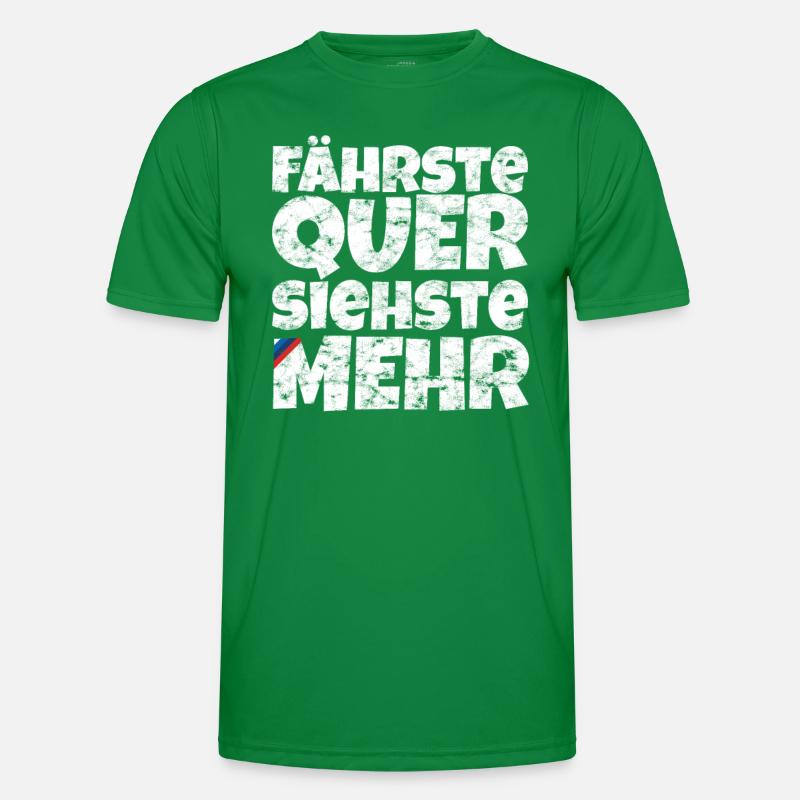 Fährste Quer Siehste Mehr Männer Funktions-T-Shirt