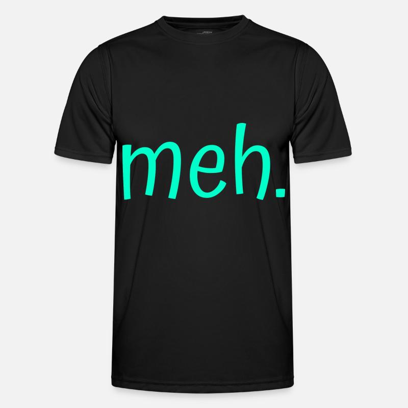 meh. Men's Functional T-Shirt