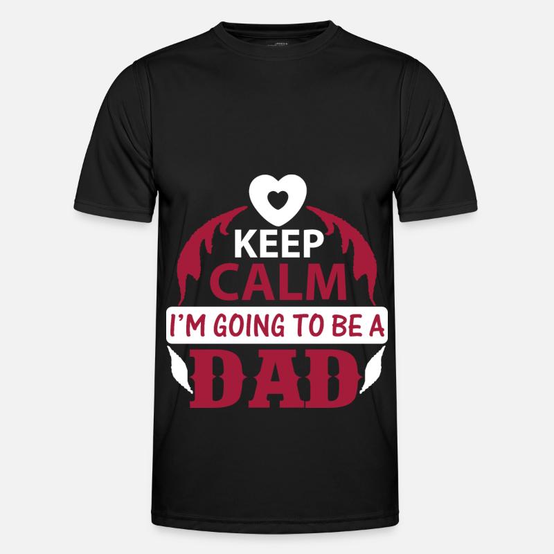 KEEP CLAM I M GOING TO BE DAD - Männer Funktions-T-Shirt - Schwarz