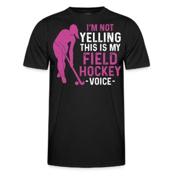 Field Hockey I'm Not Yelling This - Men's Functional T-Shirt - black - Front - AI Model Male 178 dark (178cm)