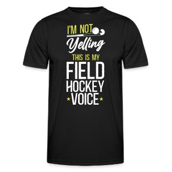 Field Hockey I'm Not Yelling This - Men's Functional T-Shirt - black - Front - AI Model Male 178 dark (178cm)