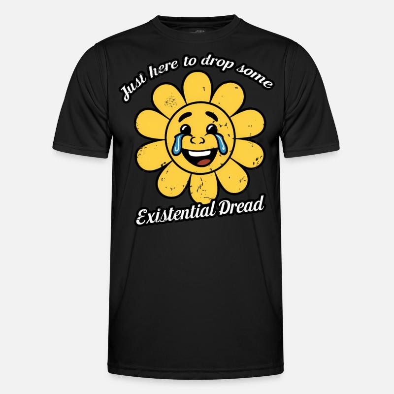 Just Here To Drop Some Existential Dread Smiling - Men's Functional T-Shirt - black
