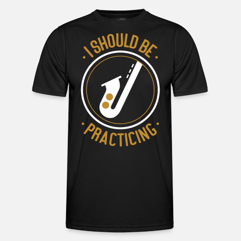 Saxophone I Should Be Practicing Männer Funktions-T-Shirt