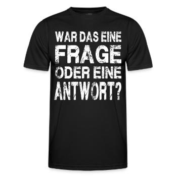 WAR DAS EINE FRAGE ODER EINE ANTWORT? - Männer Funktions-T-Shirt - Schwarz - Vorne - AI Model Male 178 dark (178cm)