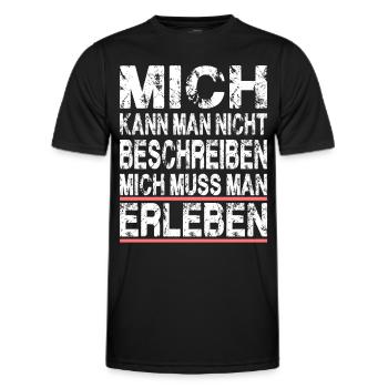 Mich kann man nicht beschreiben mich muss man - Männer Funktions-T-Shirt - Schwarz - Vorne - AI Model Male 178 dark (178cm)
