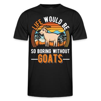 Life would be so boring without Goats Ziege - Männer Funktions-T-Shirt - Schwarz - Vorne - AI Model Male 178 dark (178cm)