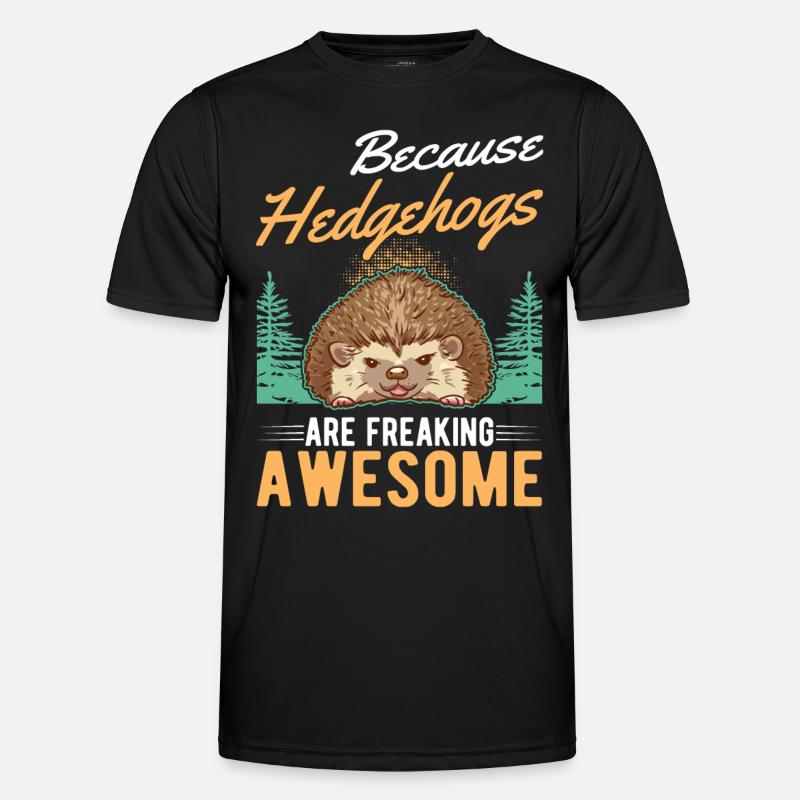 Because Hedgehogs are freaking awesome Igel - Männer Funktions-T-Shirt - Schwarz