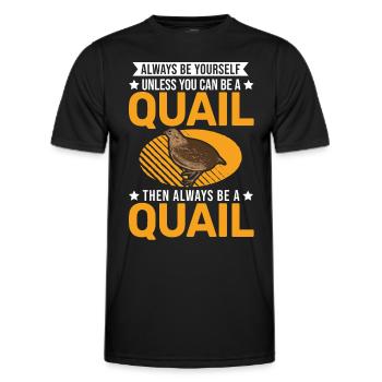 Always be yourself Quail Wachtel - Männer Funktions-T-Shirt - Schwarz - Vorne - AI Model Male 178 dark (178cm)